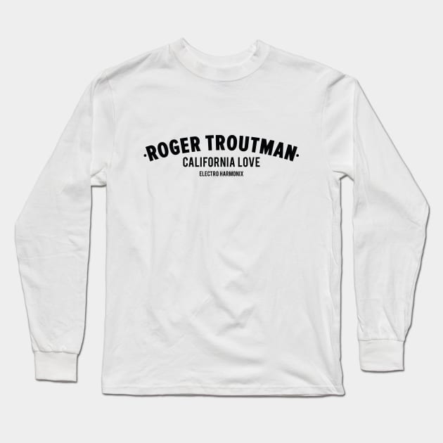 Roger Troutman Shirt - California Love - Funk & Talk Box Legend Long Sleeve T-Shirt by Boogosh